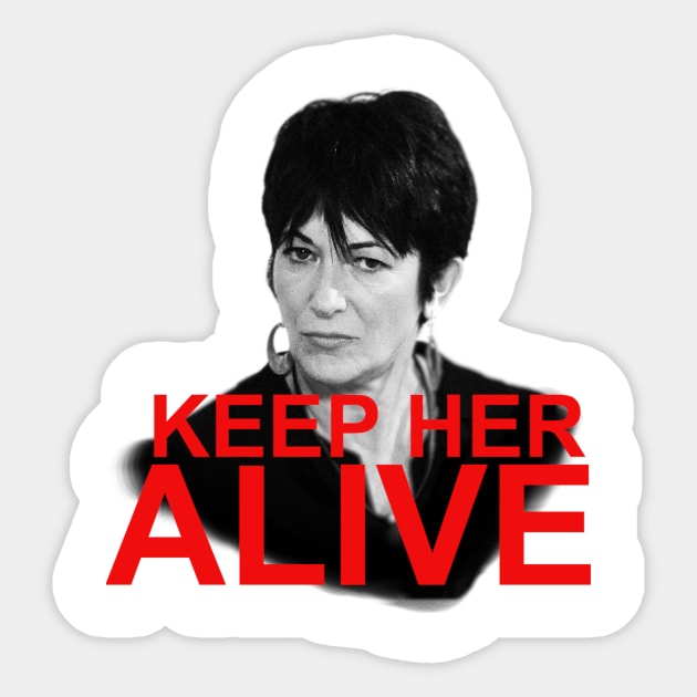 Keep Her Alive! Sticker by TeeRebel